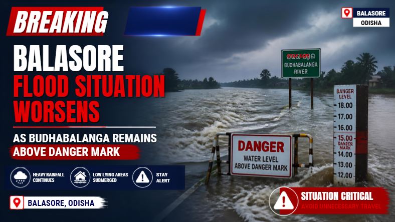 Balasore Flood Situation Worsens as Budhabalanga Remains Above Danger Mark